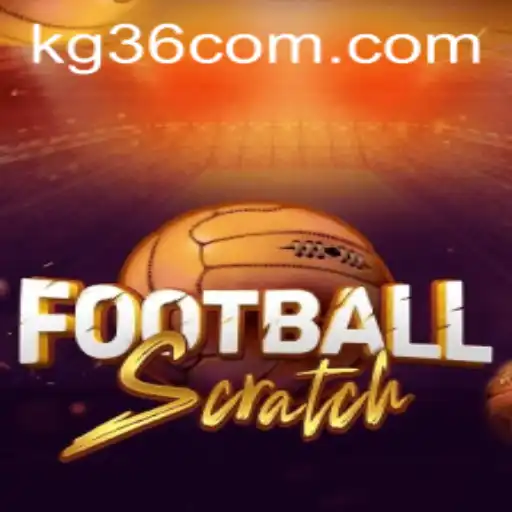 Exploring the Exciting World of FootballScratch and Its Connection to KG36.com