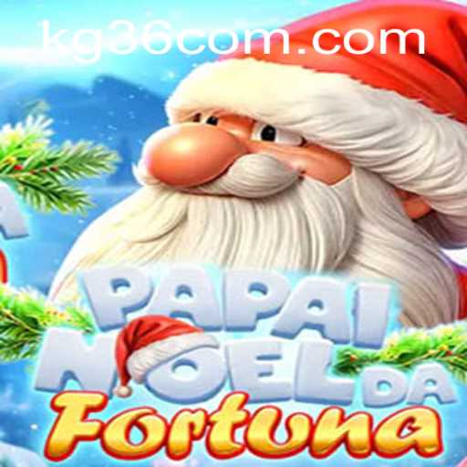 Discover the Exciting World of PapaiNoeldaFortuna at KG36.com