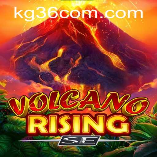 VolcanoRisingSE: A Thrilling Adventure with KG36.com